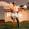 the album cover for The Fratellis - Here We Stand