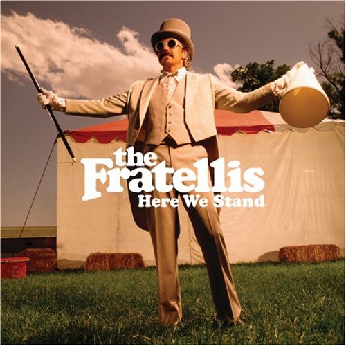 the album cover for The Fratellis - Here We Stand