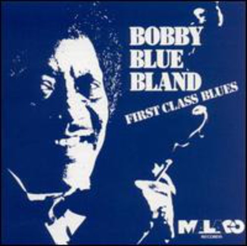 the album cover for Bobby Bland Blue - 1st Class Blues