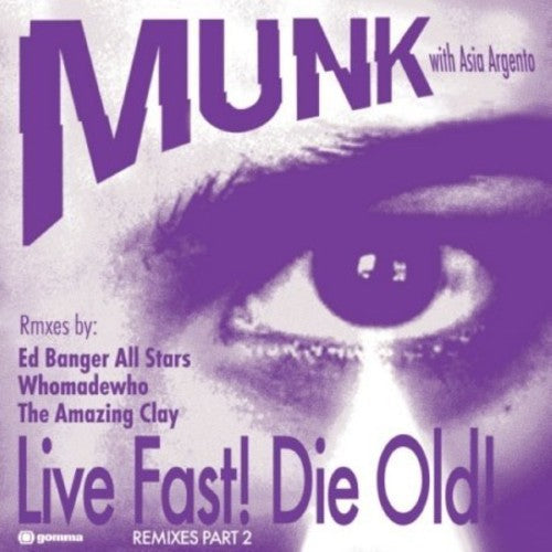 the album cover for Munk With Asia Argento - Live Fast! Die Old! Remixes [Pt. 2]