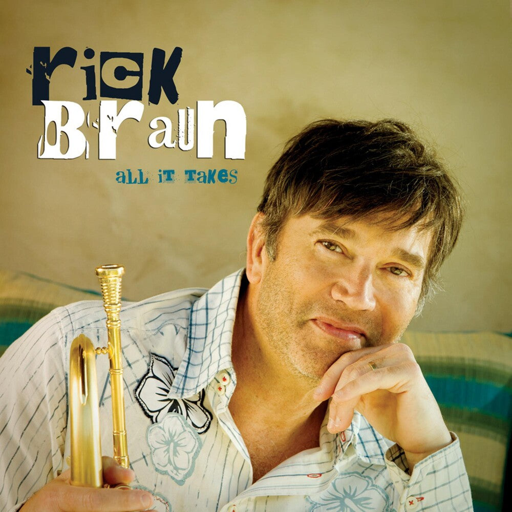 the album cover for Rick Braun - All It Takes