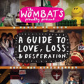 the album cover for The Wombats - A Guide To Love, Loss and Desperation
