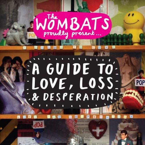 the album cover for The Wombats - A Guide To Love, Loss and Desperation