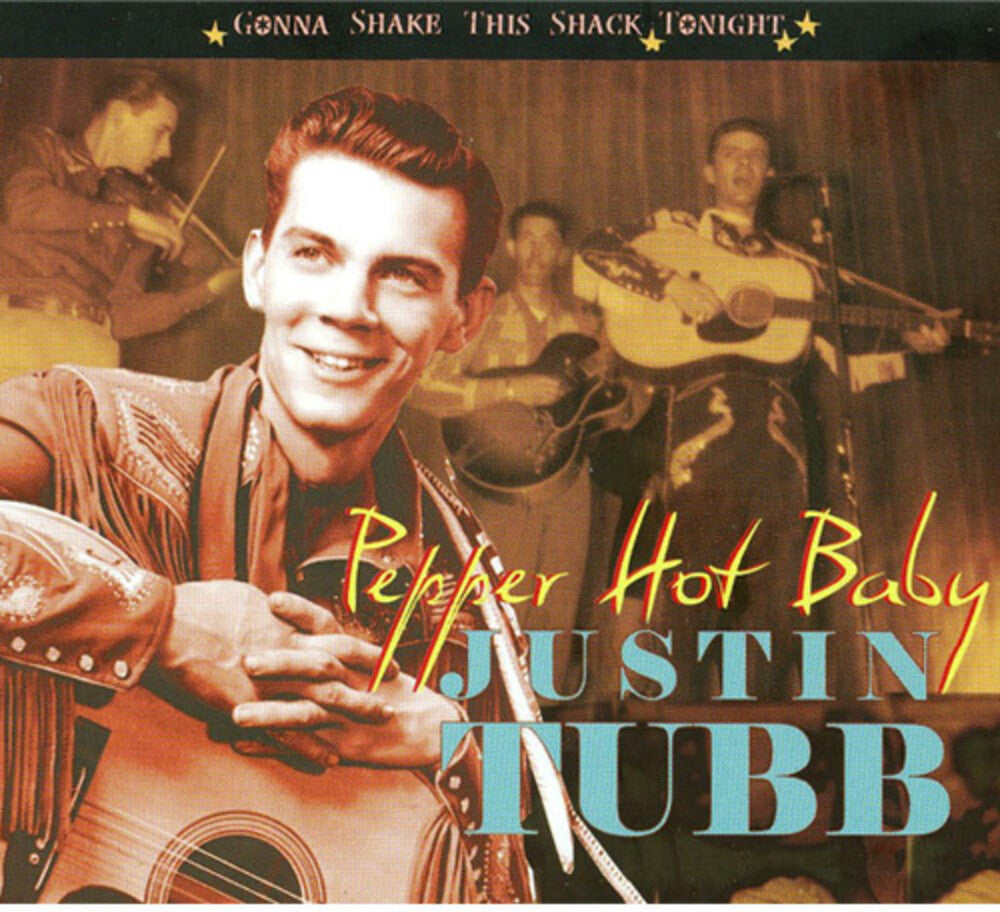 the album cover for Justin Tubb - Pepper Hot Baby-Gonna Shake This Shack Tonight [Import]