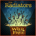 the album cover for The Radiators - Wild and Free