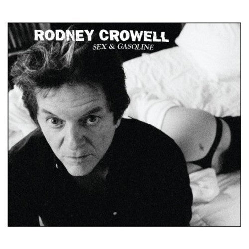 the album cover for Rodney Crowell - Sex and Gasoline