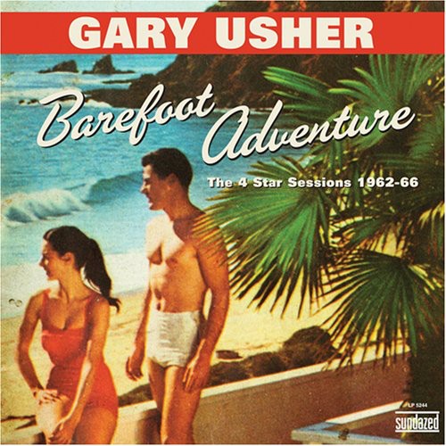 the album cover for Gary Usher - Barefoot Adventure: The 4 Star Sessions 1962-66 *
