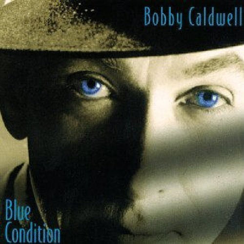 the album cover for Bobby Caldwell - Blue Condition