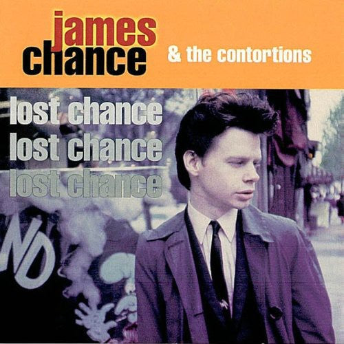 the album cover for James Chance & The Contortions - Lost Chance