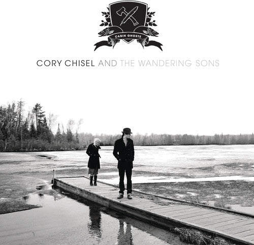 the album cover for Cory Chisel & The Wandering Sons - Cabin Ghosts