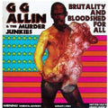 the album cover for Gg Allin - Brutality & Bloodshed for All
