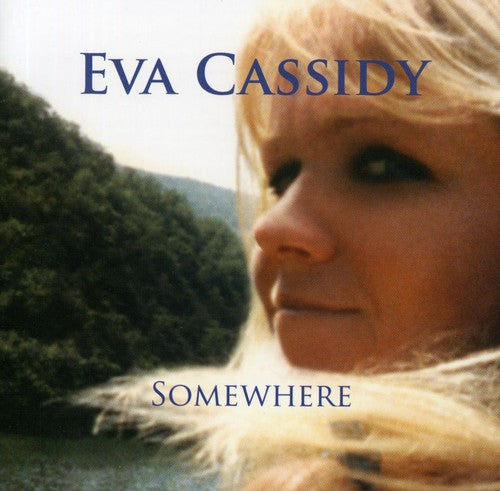 the album cover for Eva Cassidy - Somewhere