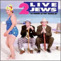the album cover for 2 Live Jews - As Kosher As We