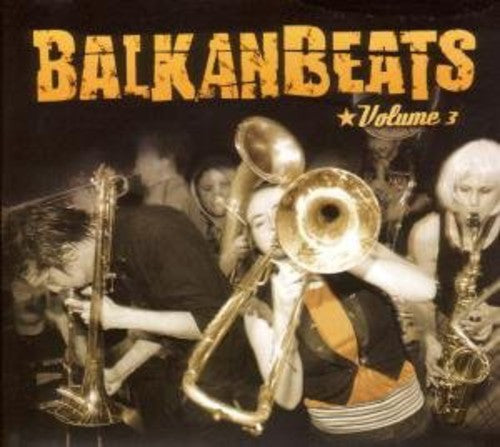 the album cover for Balkanbeats 3 / Various - Balkanbeats, Vol. 3