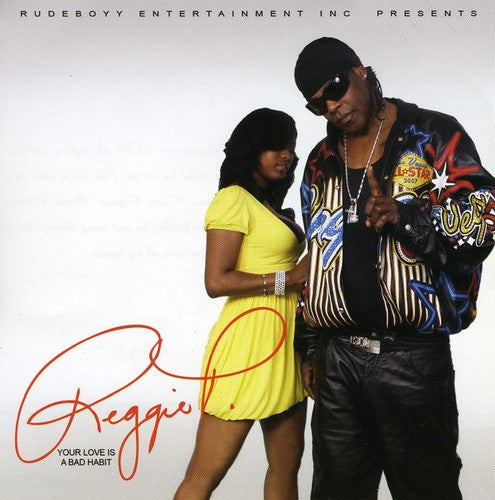the album cover for Reggie P - Your Love Is a Bad Habit