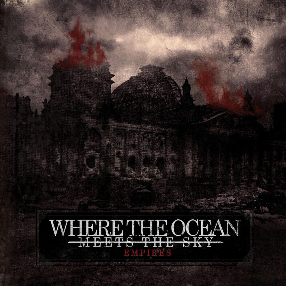 the album cover for Where The Ocean Meets The Sky - Empires
