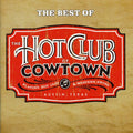 the album cover for Hot Club Of Cowtown - The Best Of The Hot Club Of Cowtown