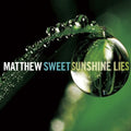 the album cover for Matthew Sweet - Sunshine Lies [2LP and 1CD]