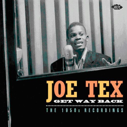 the album cover for Joe Tex - Get Way Back-1950s Recordings [Import]