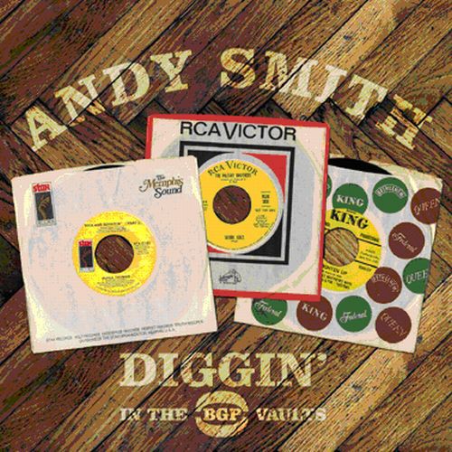 the album cover for Andy Smith Diggin In The Bgp Vaults - Andy Smith Diggin' In The Bgp Vaults [Import]