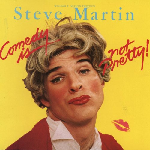 the album cover for Steve Martin - Comedy Is Not Pretty