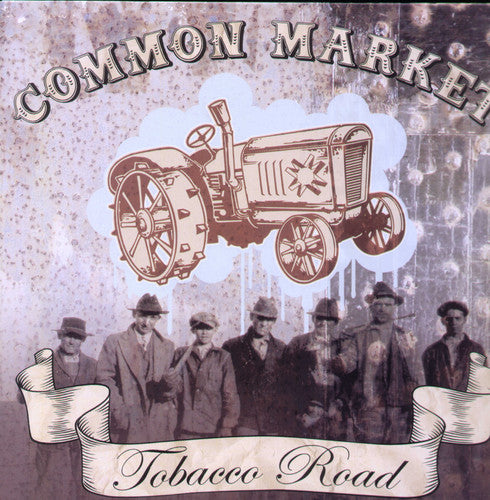 the album cover for Common Market - Tobacco Road