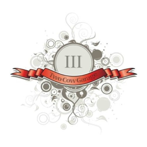 the album cover for Two Cow Garage - Iii [Import]