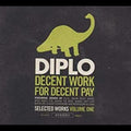 the album cover for Diplo - Decent Work For Decent Pay, Vol. 1