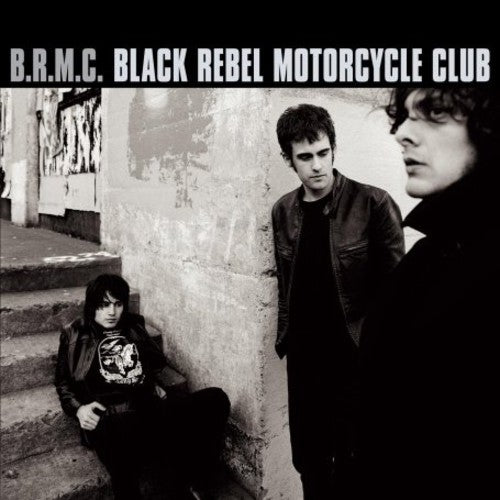 the album cover for Black Rebel Motorcycle Club - Black Rebel Motorcycle Club [Remastered][Bonus Tracks]