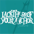 the album cover for Lackthereof - Your Anchor