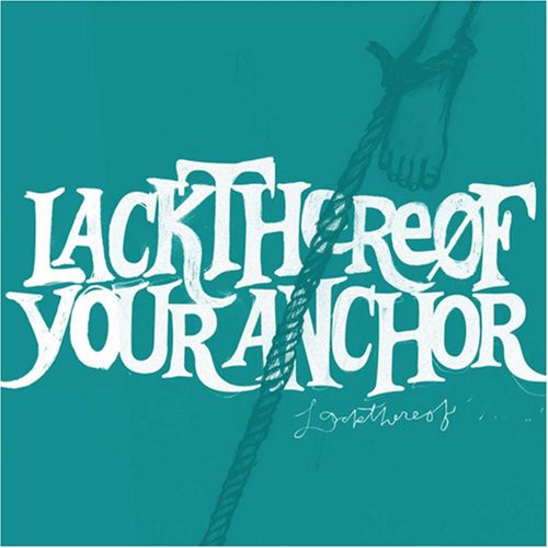the album cover for Lackthereof - Your Anchor