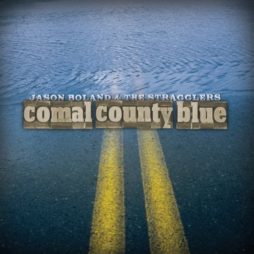 the album cover for Jason Boland & The Stragglers - Comal County Blue