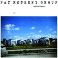 the album cover for Pat Metheny Group - American Garage: Touchstones Series