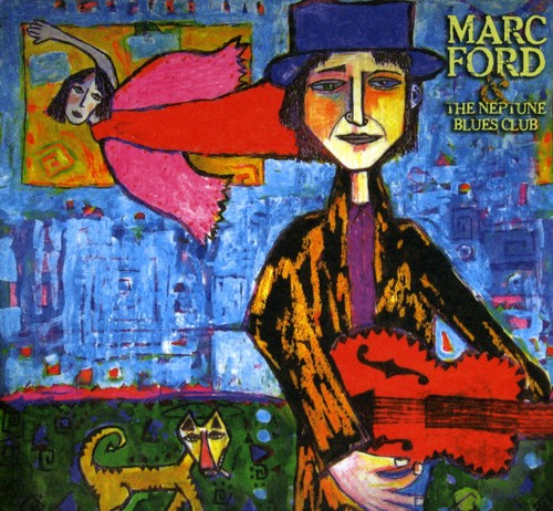 the album cover for Marc Ford - Marc Ford and The Neptune Blues Club