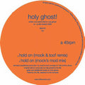 the album cover for Holy Ghost! - Mock & Toof Remixes-Hold On [Vinyl Single]