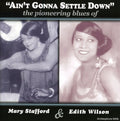 the album cover for Edith Wilson/Mary Stafford - Ain't Gonna Settle Down