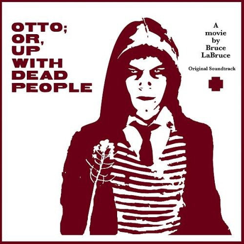 the album cover for Original Soundtrack - Otto; Or, Up With Dead People (Original Soundtrack)