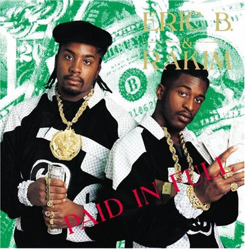 the album cover for Eric B. & Rakim - Paid In Full
