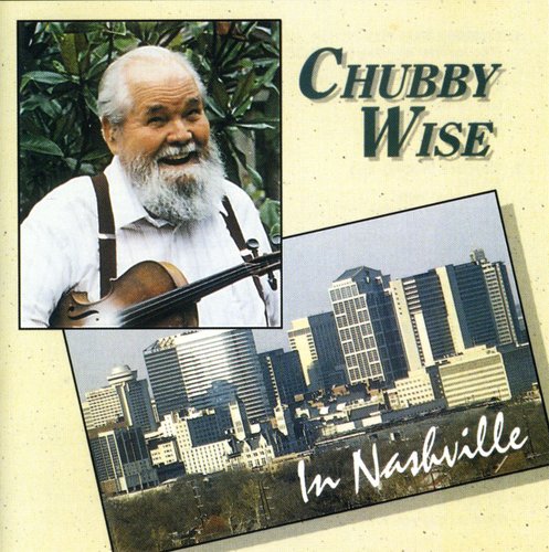 the album cover for Chubby Wise - Chubby Returns to Nashville
