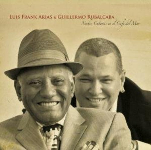 the album cover for Luis Arias Frank - Noches Cubanas en El Cafe Del Mar