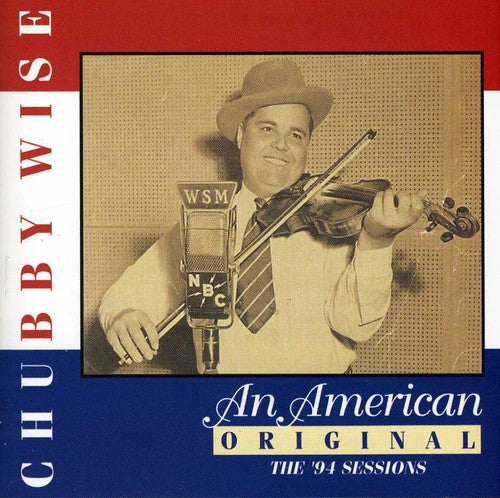 the album cover for Chubby Wise - American Original