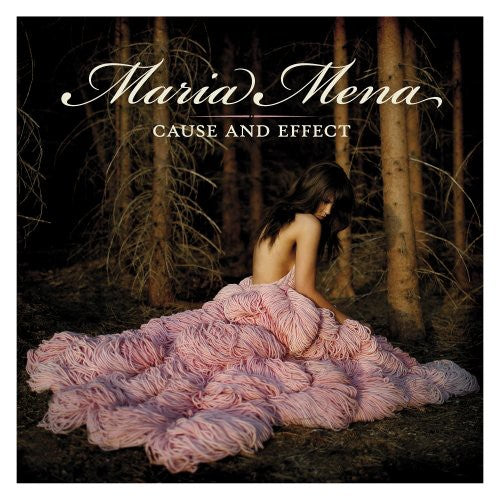 the album cover for Maria Mena - Cause & Effect [Import]