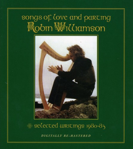 the album cover for Robin Williamson - Songs Of Love & Parting/Selected Writings 1980-83 [Import]