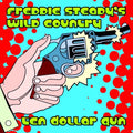 the album cover for Freddie Steadys Wild Country - Ten Dollar Gun