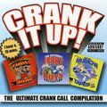 the album cover for Crank It Up! The Ultimate Crank Call Com - Crank It Up! The Ultimate Crank Call