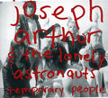 the album cover for Joseph Arthur & the Lonely Astronauts - Temporary People