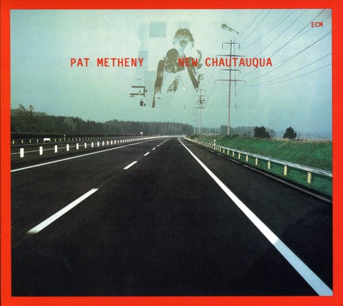the album cover for Pat Metheny - New Chautauqua: Touchstones Series