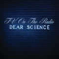 the album cover for TV On The Radio - Dear Science