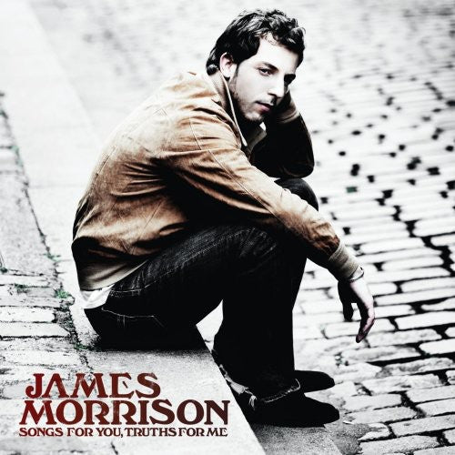 the album cover for James Morrison - Songs For You, Truths For Me