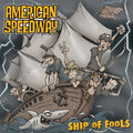 the album cover for American Speedway - Ship Of Fools